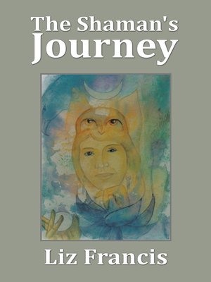 cover image of The Shaman's Journey